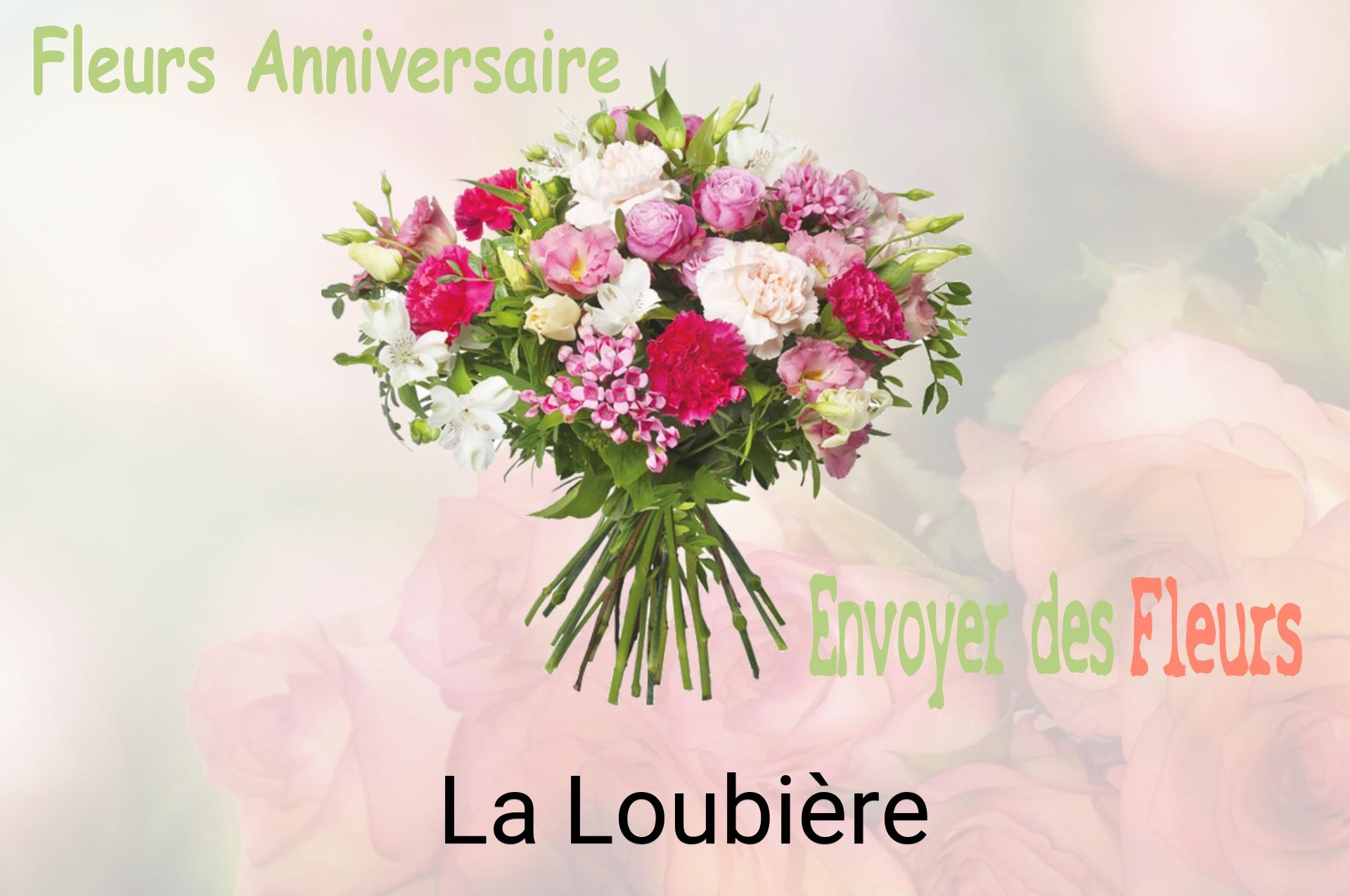 Bouquet de fleurs d’anniversaire livré à La Loubière